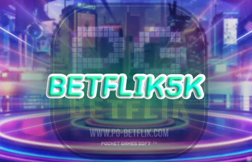betflik5k 2024