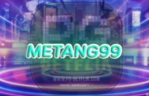 metang99 | PG BETFLIK metang99