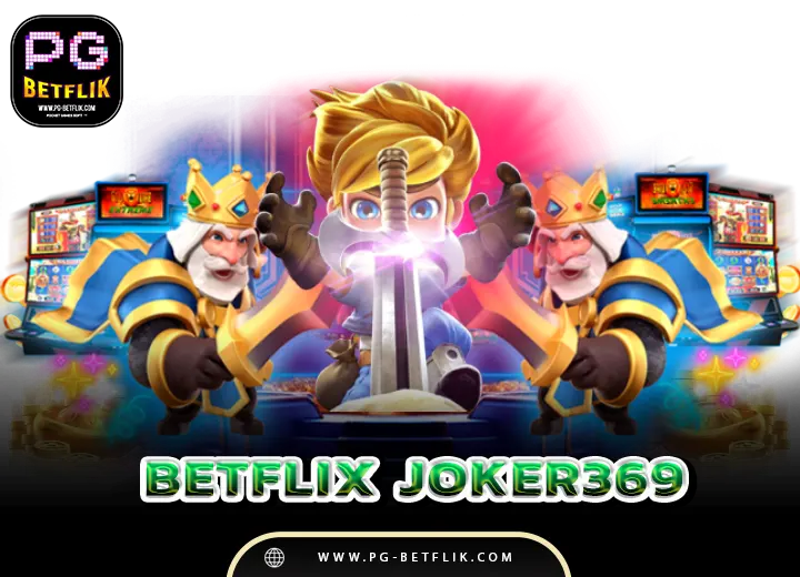 betflix joker369 vip 2025